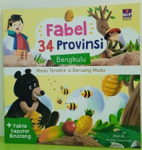 Image of Fabel 34 Provinsi Bengkulu : MaduTerakhir si Beruang Madu