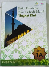 Image of Buku Pembina Bina Pribadi Islami Tingkat Dini : 1A
