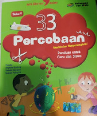 Image of 33 Percobaan mudah dan Menyenangkan : Panduan untuyk Guru dan Siswa