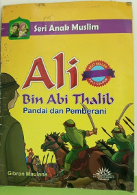 Image of Ali bin Thalib :Pandai dan Pemberani