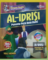 Image of Al Iddrisi: Penemu Peta Bola Bumi : Seri Ilmuwan Muslimyang di kagumi dunia