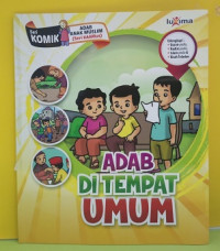 Image of Adab di tempat Umum : Komik : Adab Anak Muslim