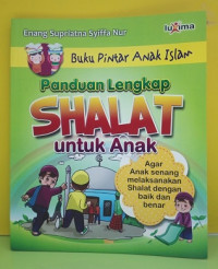Image of Panduan Lengkap Shalat untuk Anak : Buku Pintar Anak Islam