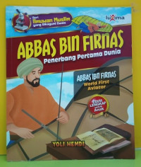 Image of Abbas bin Firnas : Penerbang Pertama Dunia : Seri Ilmuwan Muslim