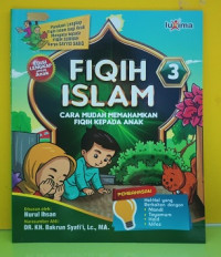 Image of Fiqih Islam : Cara Mudah Memahamkan Fiqih Kepada Anak: 3