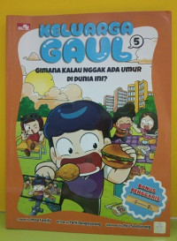 Image of Keluarga Gaul 5 : Gimana kalau nggak ada umur di dunia ini?