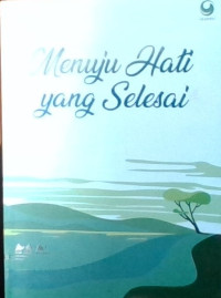 Image of Menuju Hati yang Selesai