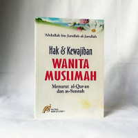 Image of Hak & Kewajiban Wanita Muslimah: menurut al-quran dan as-sunnah